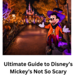 Ultimate Guide to Disney’s Mickey’s Not So Scary Halloween Party (2024)